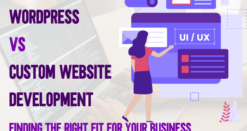 WordPress vs Custom Website Development