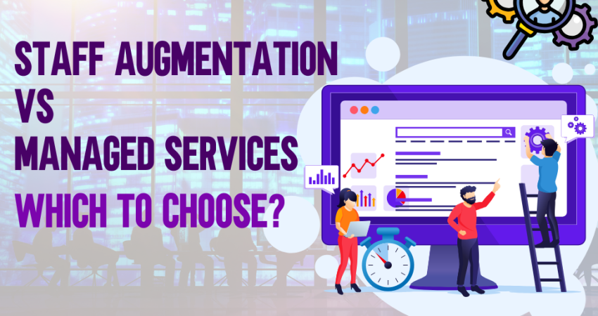 Staff Augmentation vs Managed Services