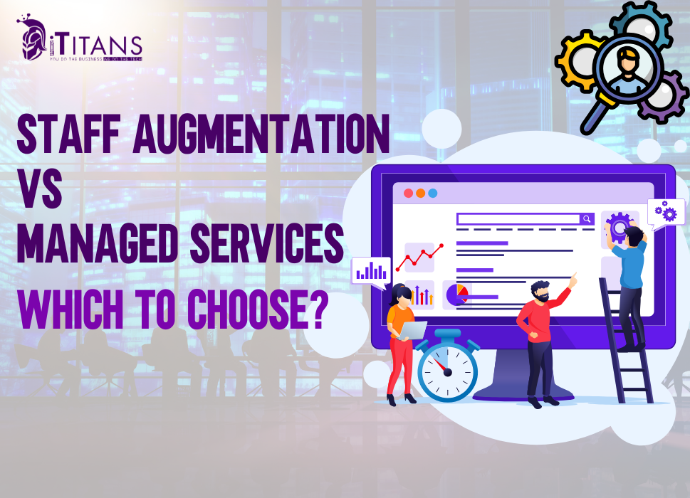Staff Augmentation vs Managed Services