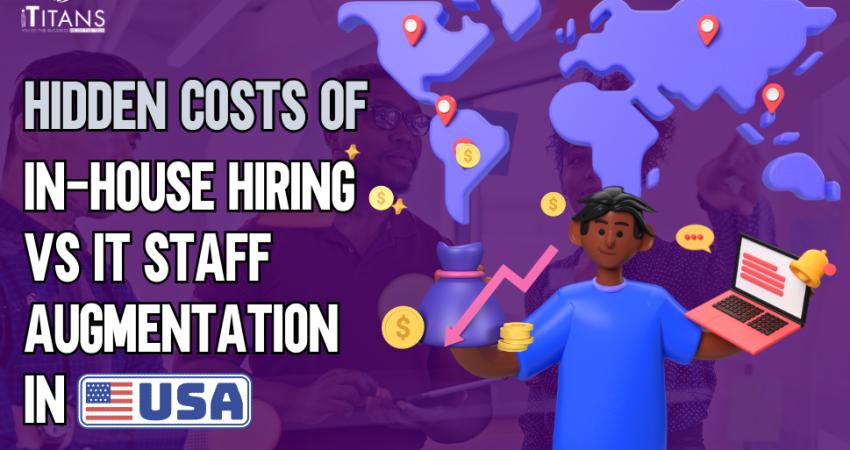In-House Hiring vs IT Staff Augmentation in the USA