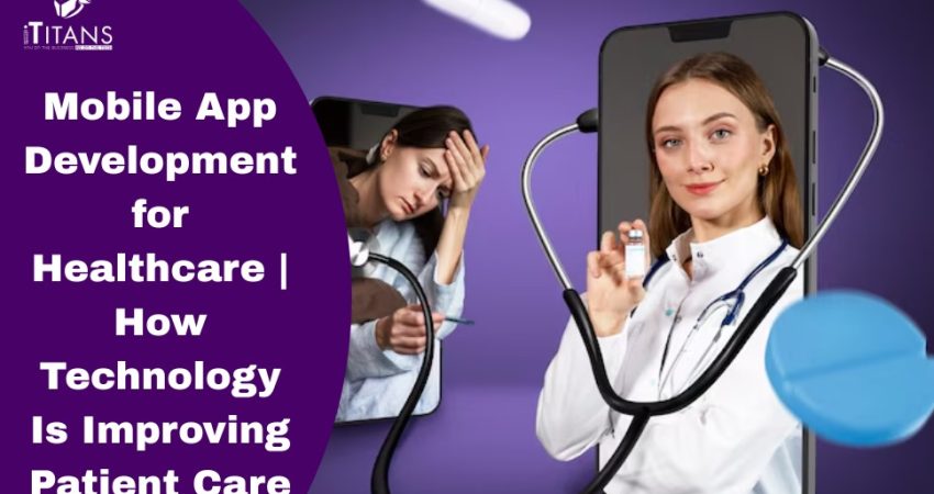 Mobile App Development for Healthcare
