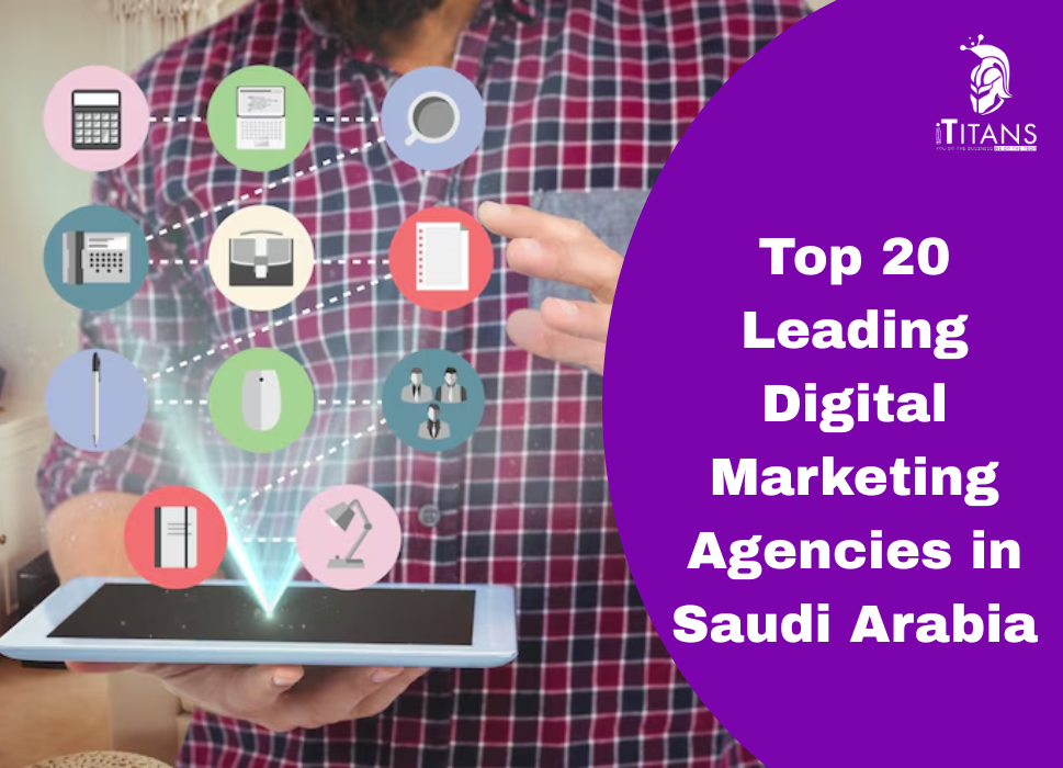 Digital Marketing Agencies in Saudi Arabia