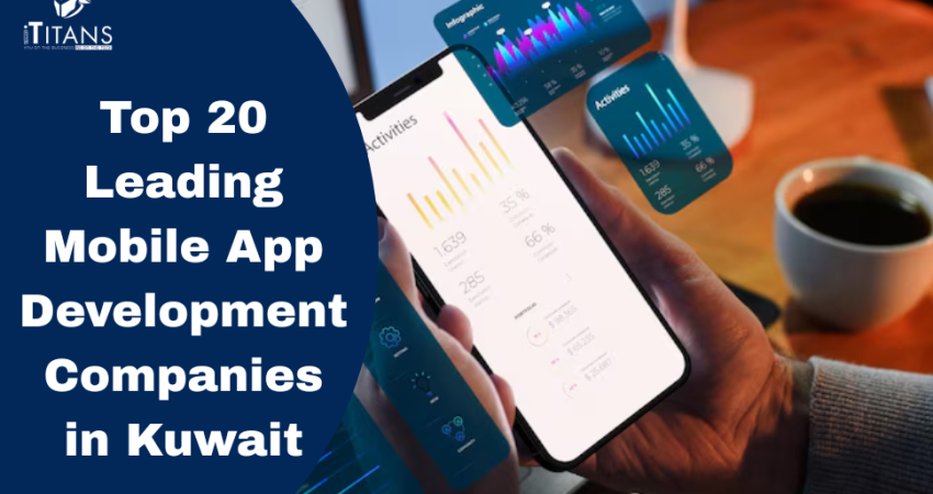 Top 20 Leading Mobile App Development Companies in Kuwait