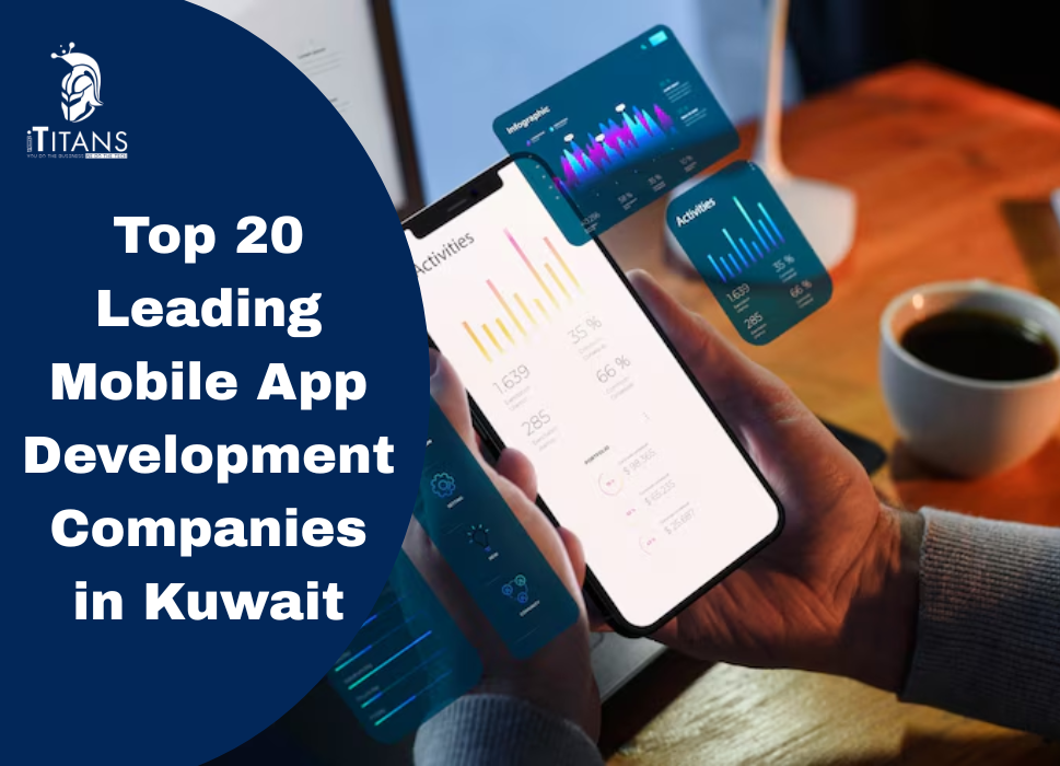 Top 20 Leading Mobile App Development Companies in Kuwait