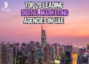 Leading Digital Marketing Agencies in UAE