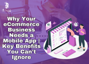 eCommerce Business Needs a Mobile App