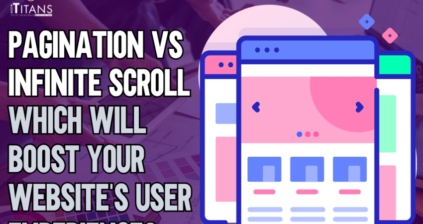 Pagination vs Infinite Scroll