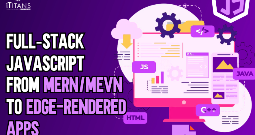 From MERN MEVN to Edge-Rendered Apps