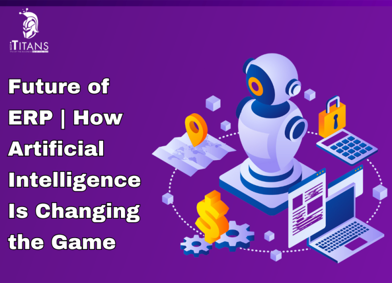 Future of ERP How Artificial Intelligence Is Changing the Game