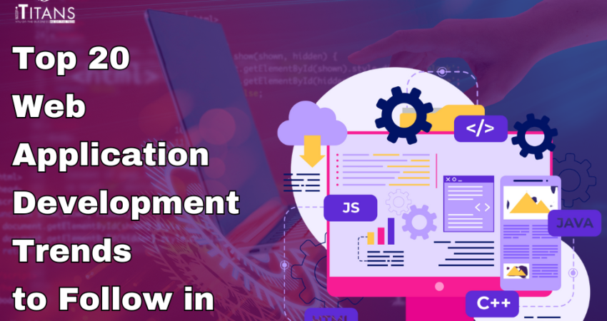 Web Application Development Trends to Follow in 2025