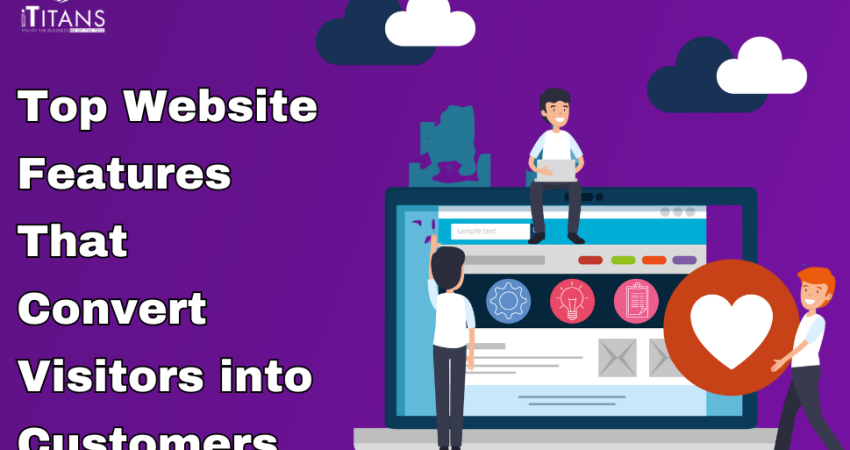 Top Website Features That Convert Visitors