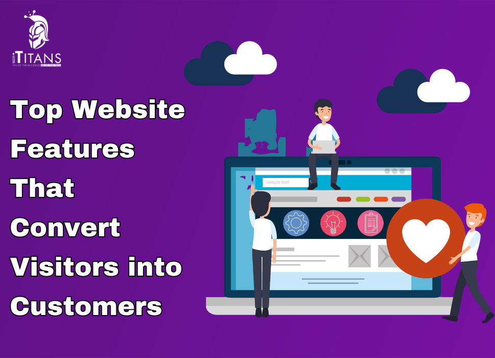 Top Website Features That Convert Visitors