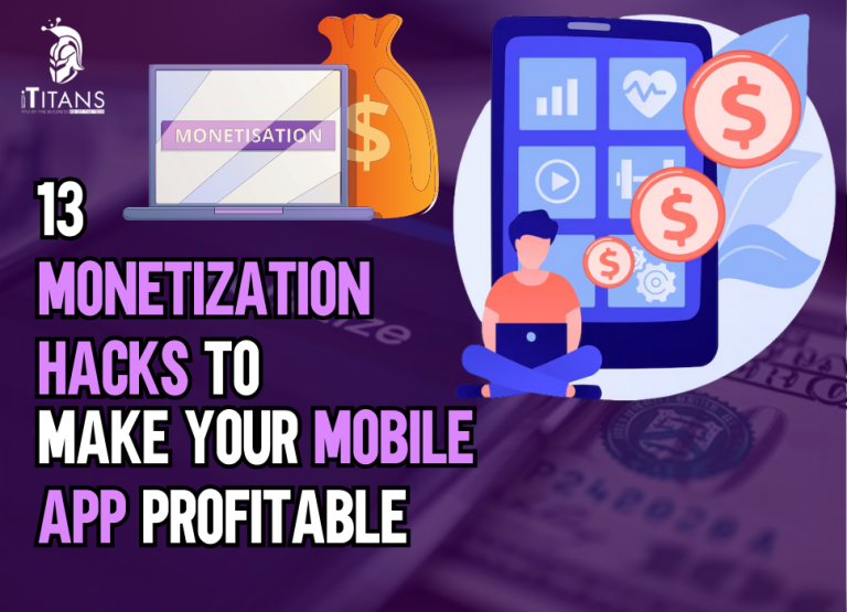 Monetization Hacks to Make Your Mobile App Profitable