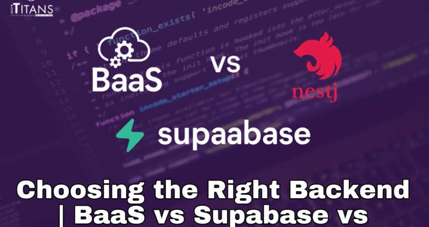 Backend Choices | BaaS vs Supabase vs NestJS