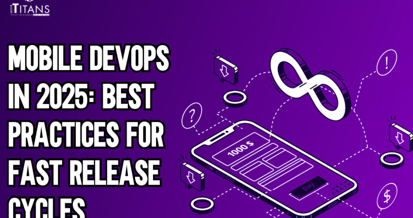Mobile DevOps Best Practices for Fast Release Cycles