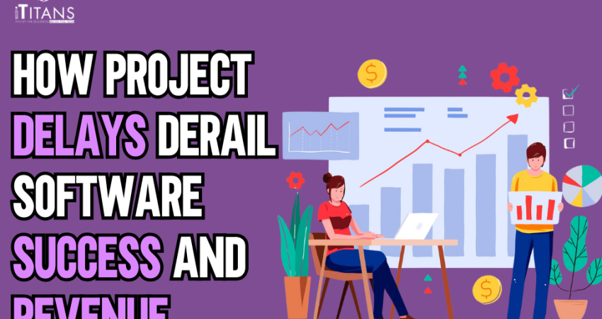 Software Failure Starts with Project Delays