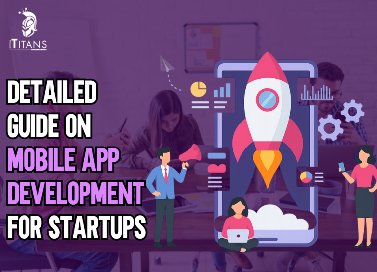 Detailed Guide On Mobile App Development For Startups