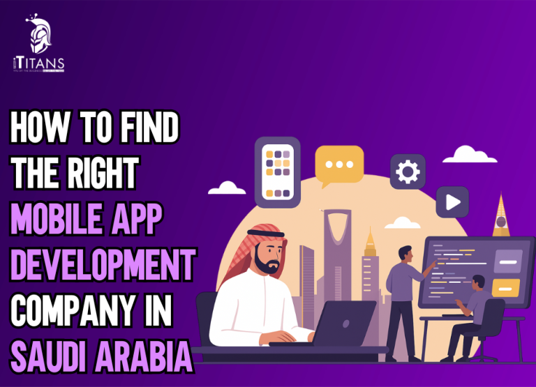 How To Find The Right Mobile App Development Company In Saudi Arabia