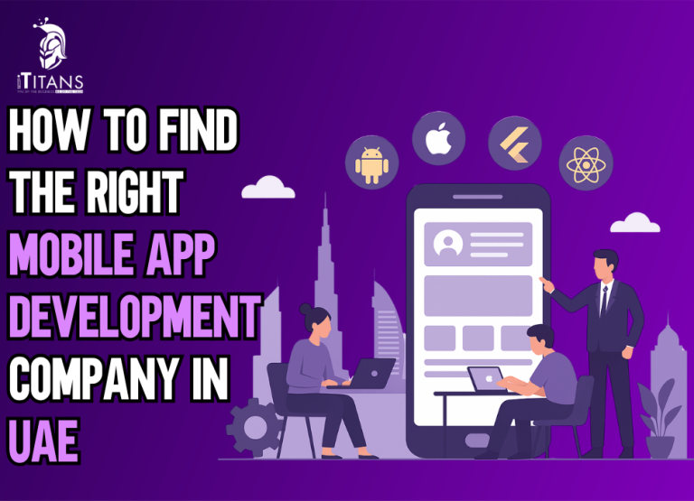 How To Find The Right Mobile App Development Company In UAE