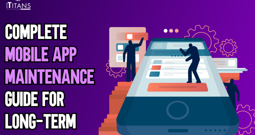 Mobile App Maintenance Guide for Long-Term Success
