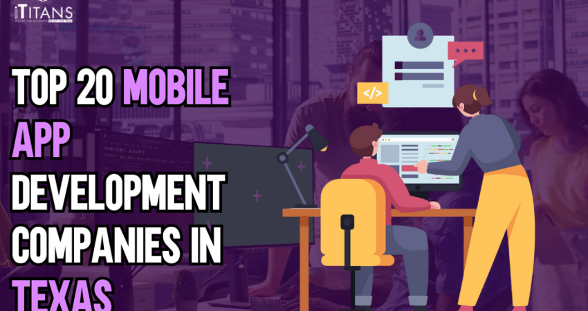 Top 20 Mobile App Development Companies in Texas