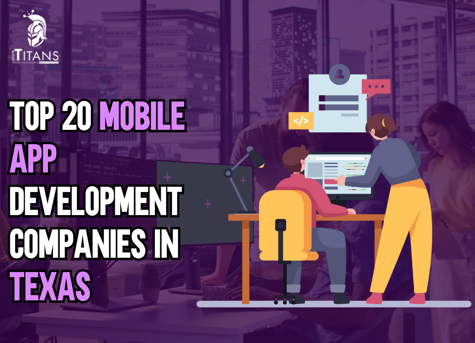 Top 20 Mobile App Development Companies in Texas