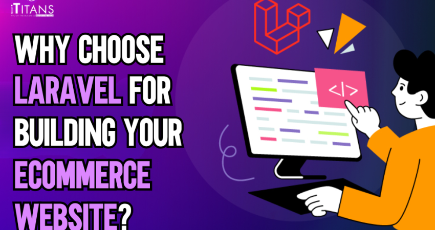 Why Choose Laravel for eCommerce