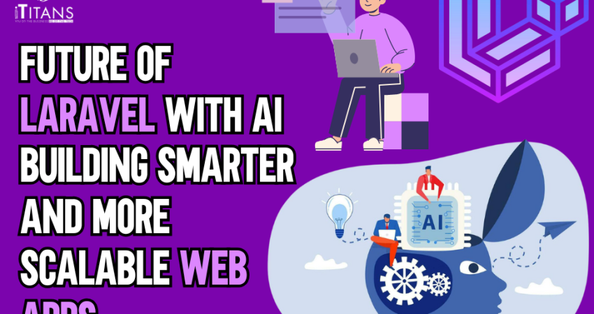 Future of Laravel with AI Smarter, Scalable web Apps