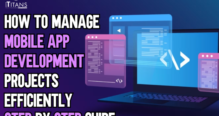 How to Manage Mobile App Development Projects