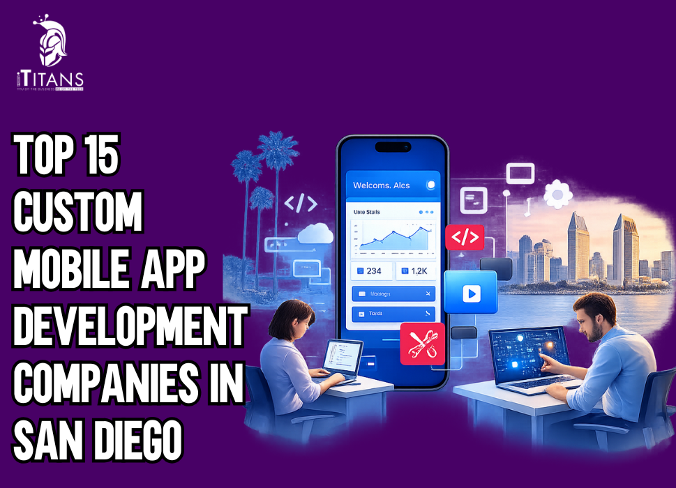 Top 15 Custom Mobile App Development Companies in San Diego