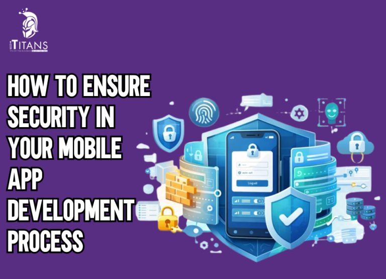 How to Ensure Security in Your Mobile App Development Process