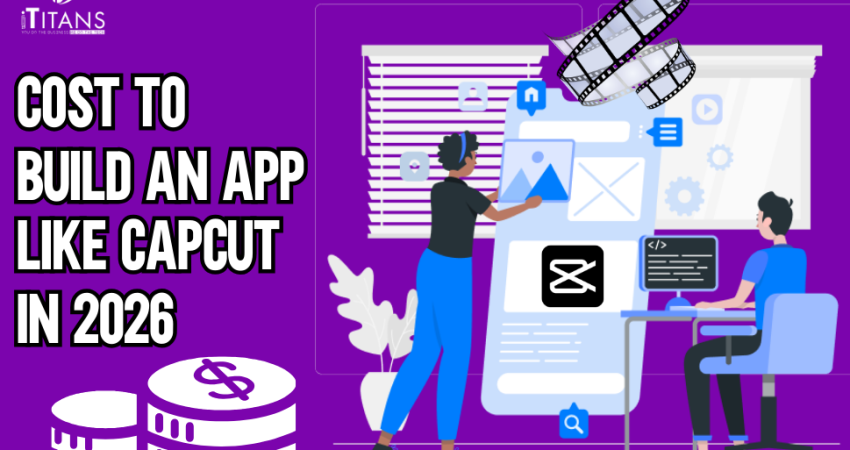 Cost to Build App Like Capcut