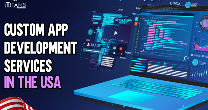 Custom App Development Services in USA