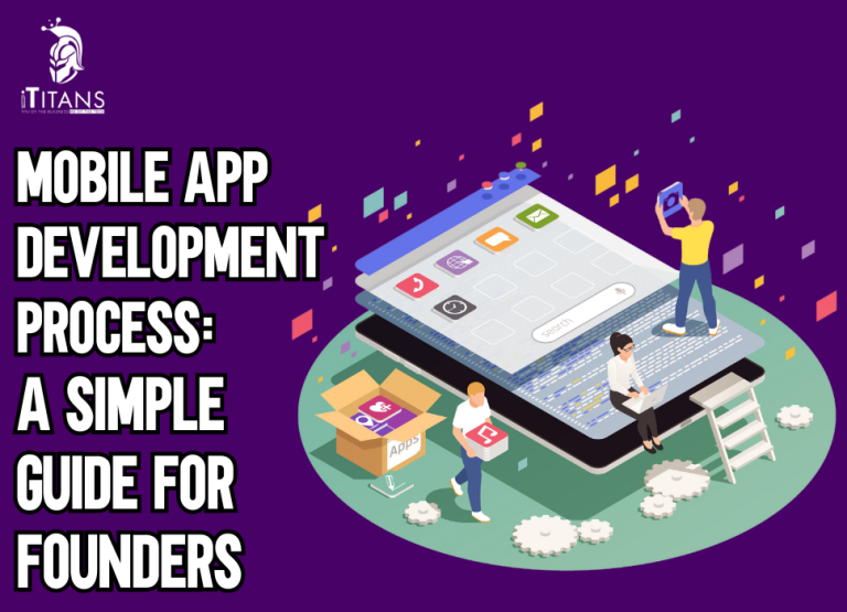 Mobile App Development Process A Simple Guide for Founders