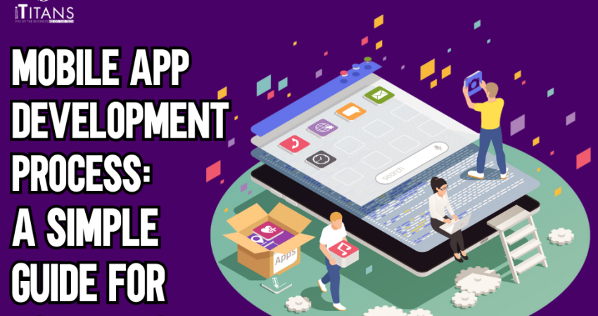 Mobile App Development Process A Simple Guide for Founders