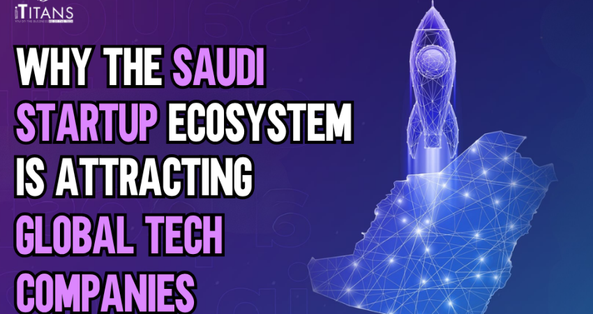 why the saudi startup ecosystem